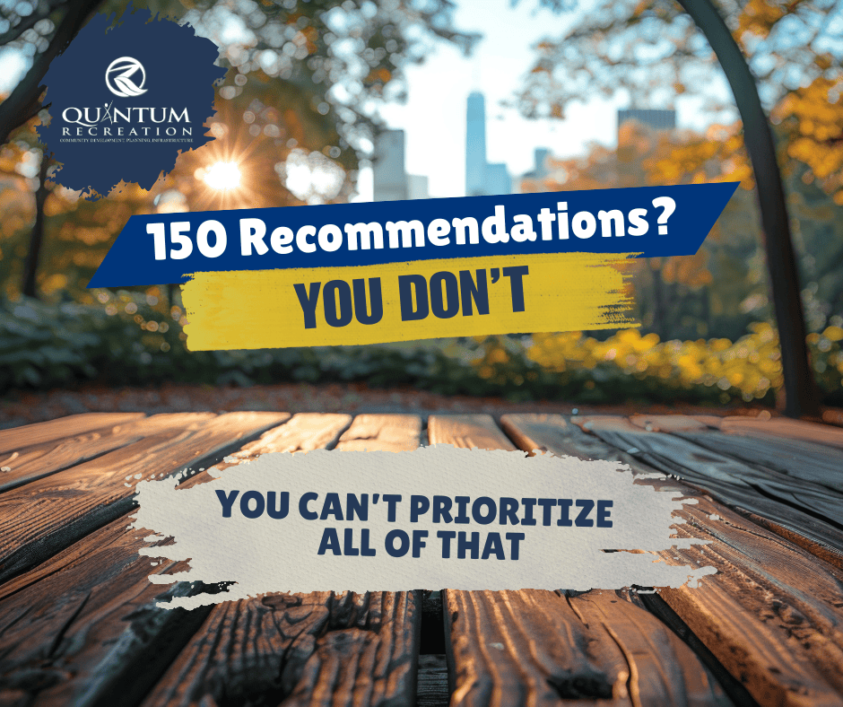 How Prioritize 150 Recommendations? You Don’t!
